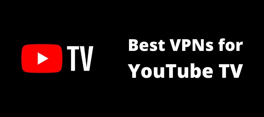 best-VPN-for-Youtube-TV