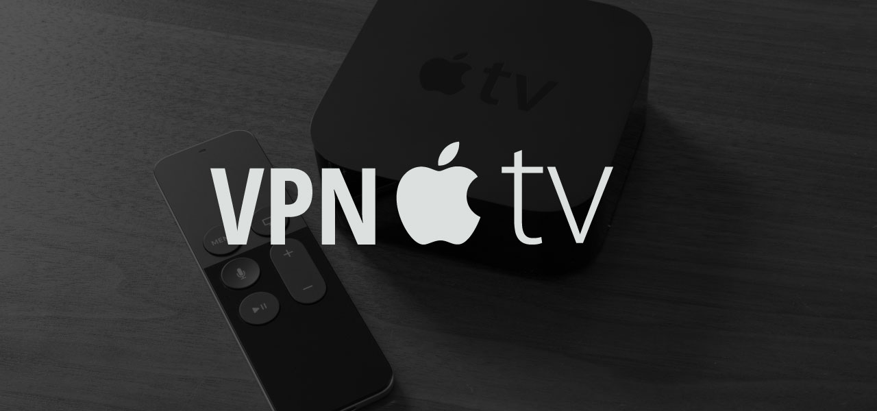 setup-vpn-on-apple-tv-1280x600