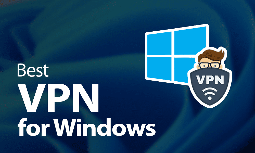 What is Best VPN for Windows 10-1