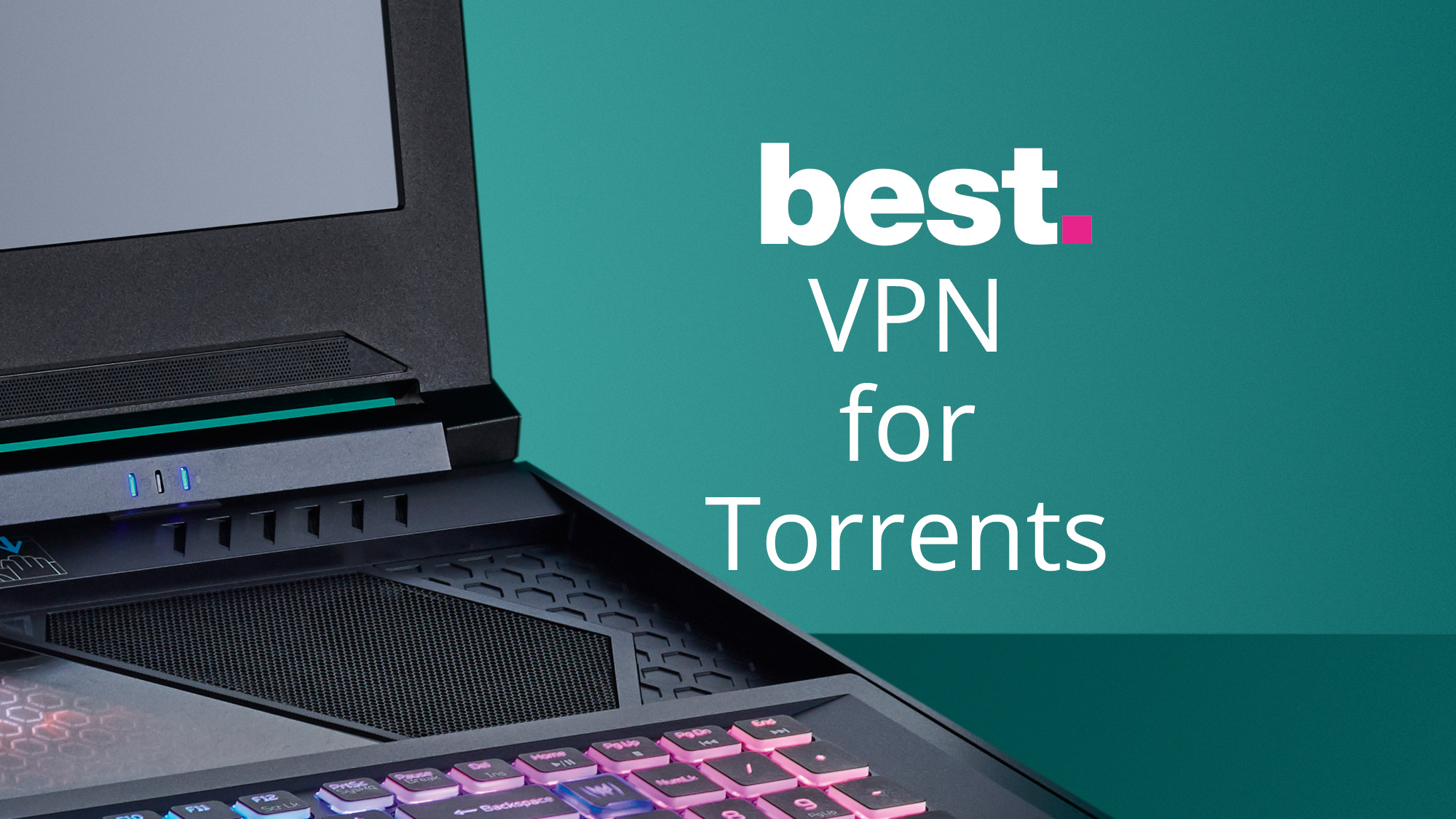 What is the Best VPN for Torrenting